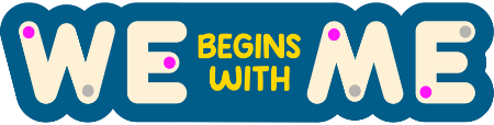 We Begins With Me